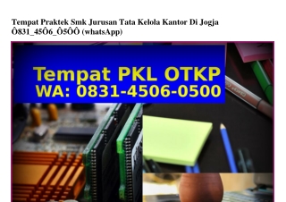 Tempat Praktek Smk Jurusan Tata Kelola Kantor Di Jogja O831 45O6 O5OO[WA]