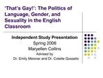 That s Gay : The Politics of Language, Gender, and Sexuality in the English Classroom