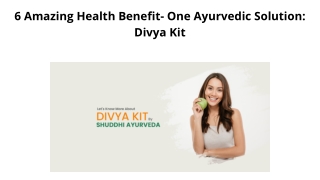 6 Amazing Health Benefit- One Ayurvedic Solution: Divya Kit