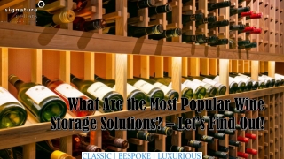 What Are the Most Popular Wine Storage Solutions? – Let’s Find Out!