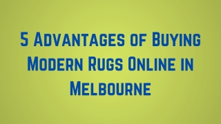 5 Advantages of Buying Modern Rugs Online in Melbourne