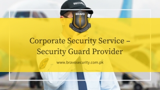 Corporate Security Service – Security Guard Provider – Security Service: