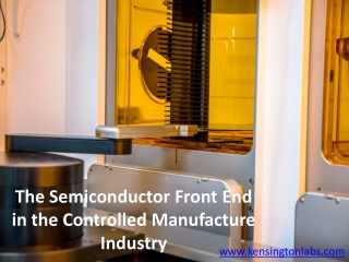 The Semiconductor Front End in the Controlled Manufacture Industry