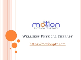 Physical Therapy Wellness Center