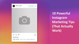 10 Powerful Instagram Marketing Tips (That Actually Work)