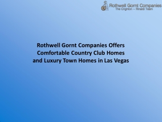 Rothwell Gornt Companies Offers Comfortable Country Club Homes and Luxury Town Homes in Las Vegas