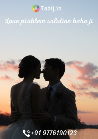 Love problem solution baba ji–consult for best love problem solution