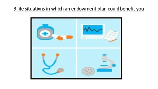 3 life situations in which an endowment plan could benefit you