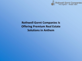 Rothwell Gornt Companies Is Offering Premium Real Estate Solutions in Anthem