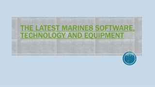 Latest marine8 Software, Technology and Equipment in Singapore