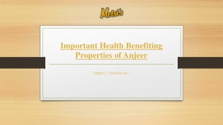 Important Health Benefiting Properties of Anjeer