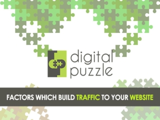 Factors which build traffic to your website