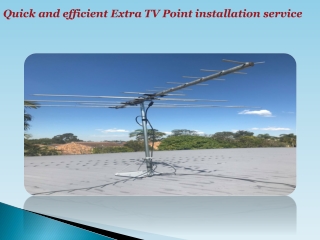 Quick and efficient Extra TV Point installation service