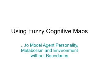 Using Fuzzy Cognitive Maps