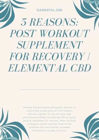 5 Reasons: Post Workout Supplement For Recovery | Elemental CBD