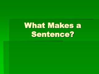 What Makes a Sentence?