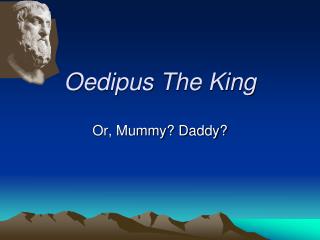 Oedipus The King