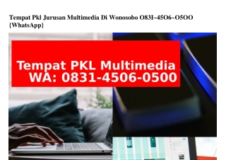 Tempat Pkl Jurusan Multimedia Di Wonosobo Ô831•45Ô6•Ô5ÔÔ{WhatsApp}