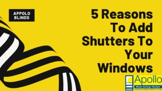 5 Reasons To Add Shutters To Your Windows
