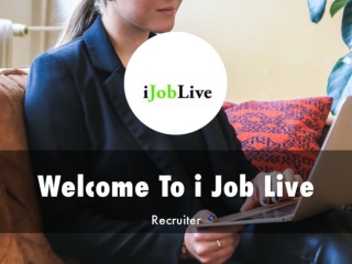 Detail Presentation About i Job Live