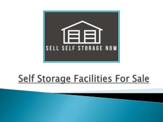 How to Get the Right Price for Your Self Storage Facilities For Sale