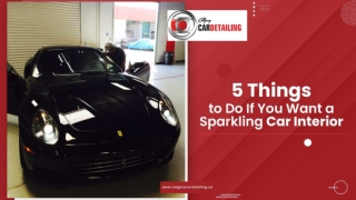 5 Things to Do If You Want a Sparkling Car Interior