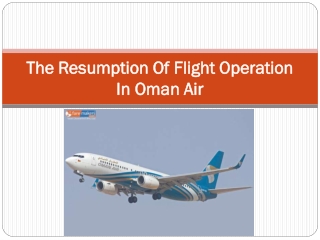 The Resumption Of Flight Operation In Oman Air