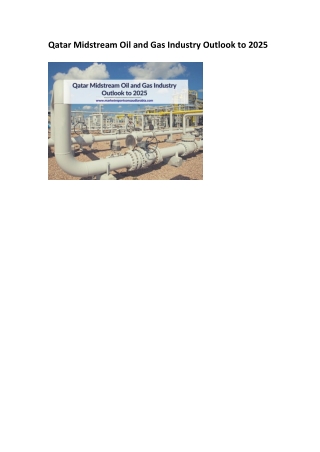 Qatar Midstream Oil and Gas Industry: Market Trends, Application and Forecast to 2025