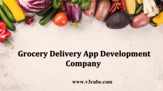 On-Demand Grocery Delivery App Development