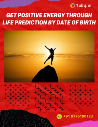 Get positive energy through life prediction by date of birth