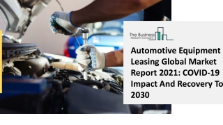 Automotive Equipment Leasing Market Size, Growth, Opportunity and Forecast to 2030