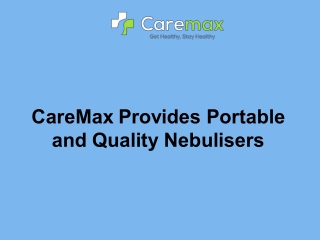 CareMax Provides Portable and Quality Nebulisers