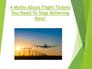 4 silly flight ticket myths busted!