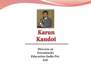 Karun Kandoi - Director at Extramarks Education India