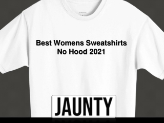 Best Womens Sweatshirts No Hood 2021 - ShopJaunty
