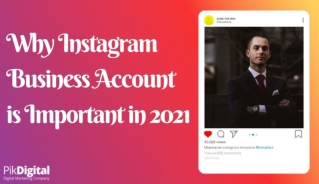 Why Instagram Business Account is Important in 2021