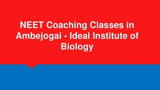 NEET Coaching Classes in Ambejogai - Ideal Institute of Biology