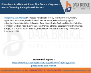 Phosphoric Acid Market Share, Size, Trends - Segments worth Observing Aiding Growth Factors