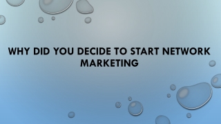 Why did you decide to start network marketing?