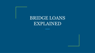 BRIDGE LOANS EXPLAINED