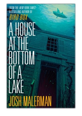 [PDF] Free Download A House at the Bottom of a Lake By Josh Malerman