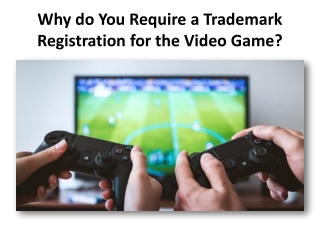 Why do You Require a Trademark Registration for the Video Game?