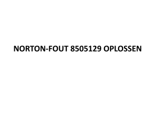 NORTON-FOUT 8505129 OPLOSSEN