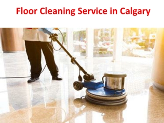 Floor Cleaning Service in Calgary