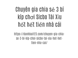 Chuyên gia chia sẻ 3 bí kíp chơi Sicbo Tài Xỉu hốt hết tiền nhà cái