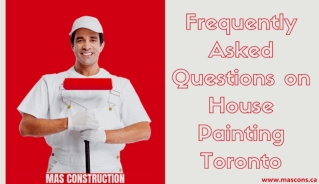 Frequently Asked Questions on House Painting Toronto