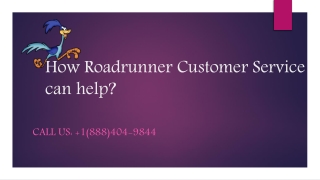 How Roadrunner Customer Service can help?