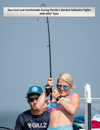 Stay Cool and Comfortable During Florida’s Hardest Saltwater Fights with Gillz® Gear