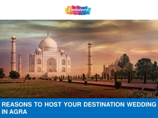 Reasons to Host your Destination Wedding in Agra