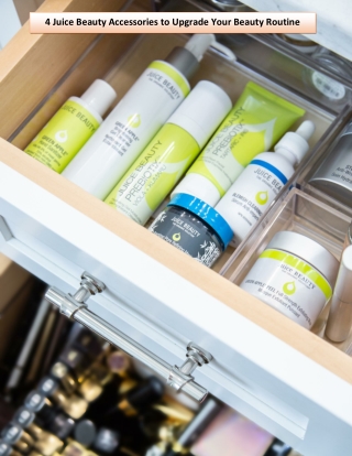 4 Juice Beauty Accessories to Upgrade Your Beauty Routine